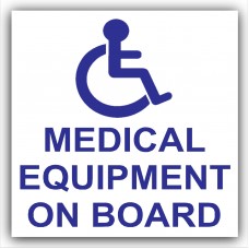1 x Medical Equipment On Board-Self Adhesive Vinyl Sticker-Car,Van,Bus,Taxi,Cab,Mini,First Aid,Disabled Logo Sign